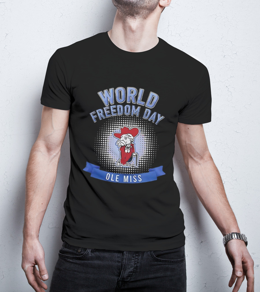 Ole Miss Rebels World Freedom Day Colonel Rebel T-Shirt