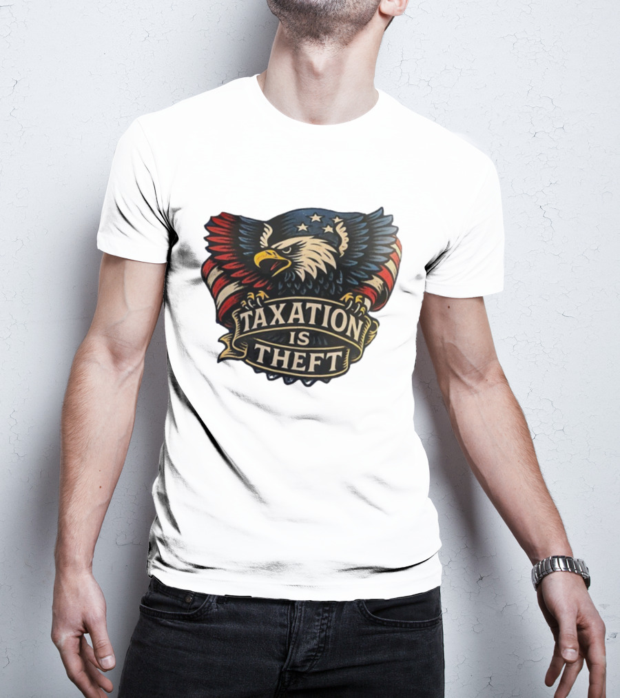 American Eagle With Stars And Stripes Banner Taxation Is Theft T-Shirt