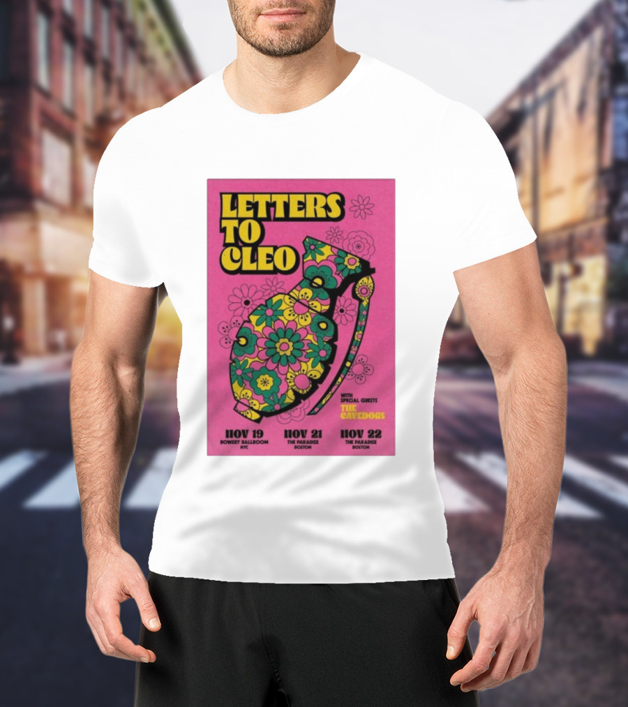 Letters To Cleo Nov 19 NYC Bowery Ballroom Nov 21-22 The Paradise Boston With Special Guests The Cavedogs T-Shirt