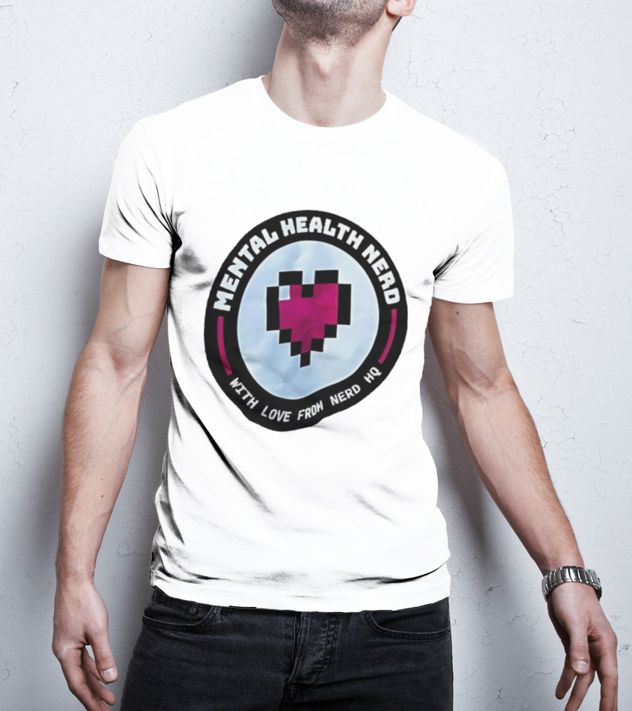 Mental Health Nerd Pixel Heart With Love From Nerd HQ T-Shirt
