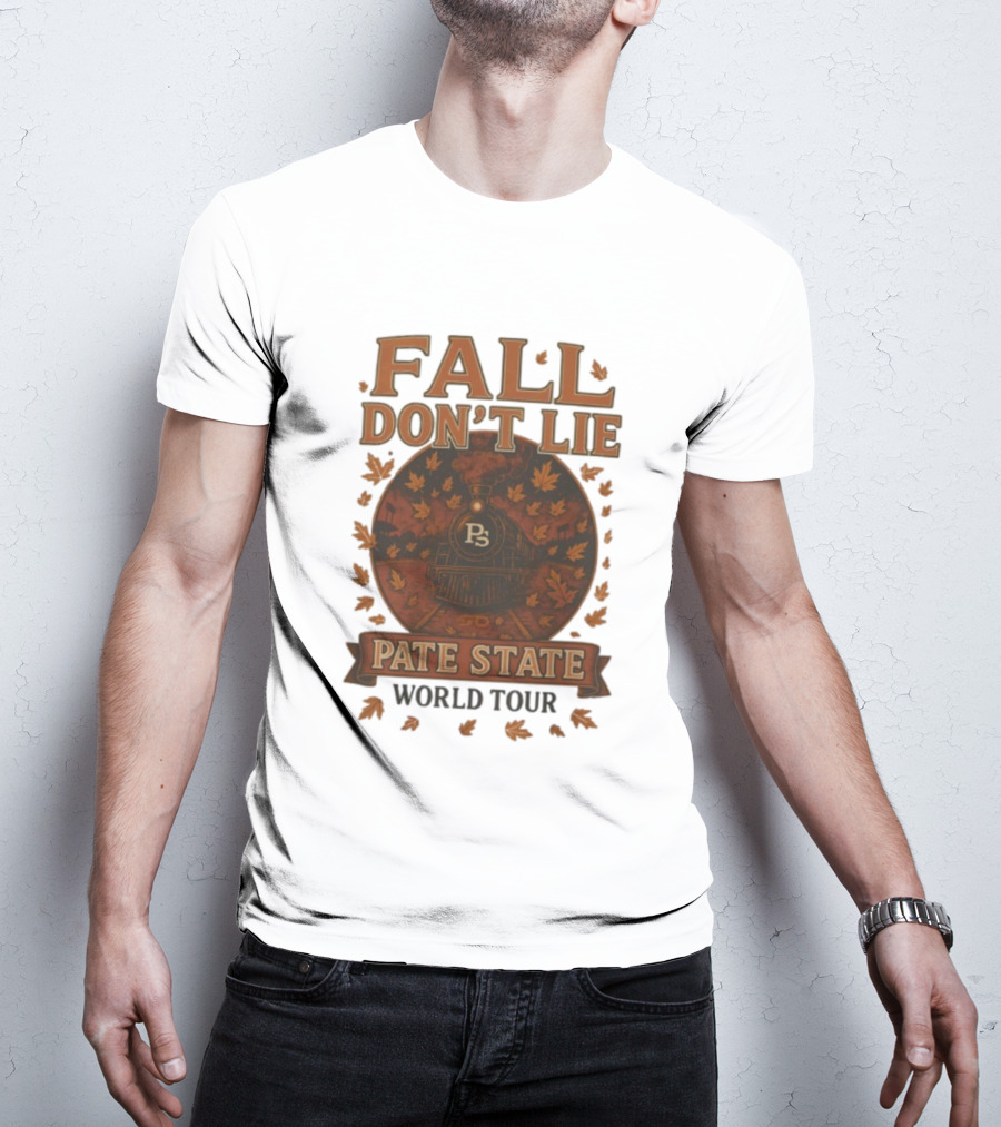 Pate State Fall Don't Lie World Tour Eugene Or 11 22 2025 2026 T-Shirt