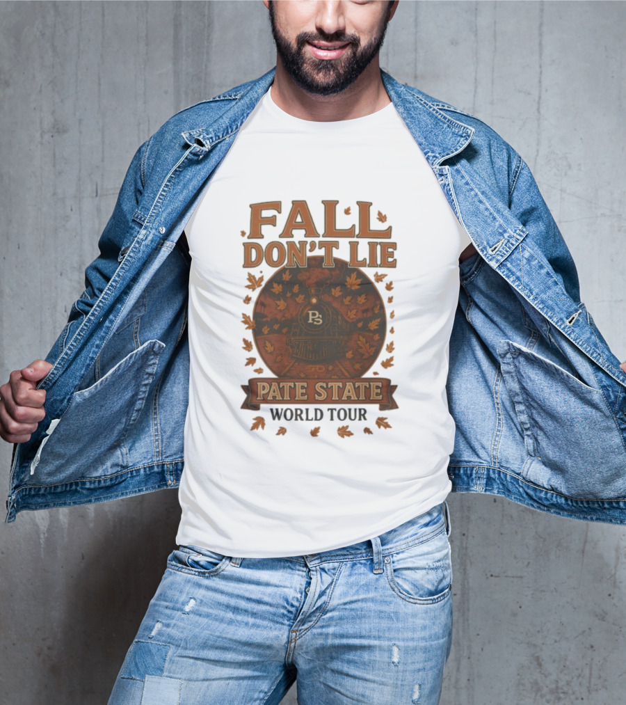 Pate State Fall Don't Lie World Tour Eugene Or 11 22 2025 2026 T-Shirt