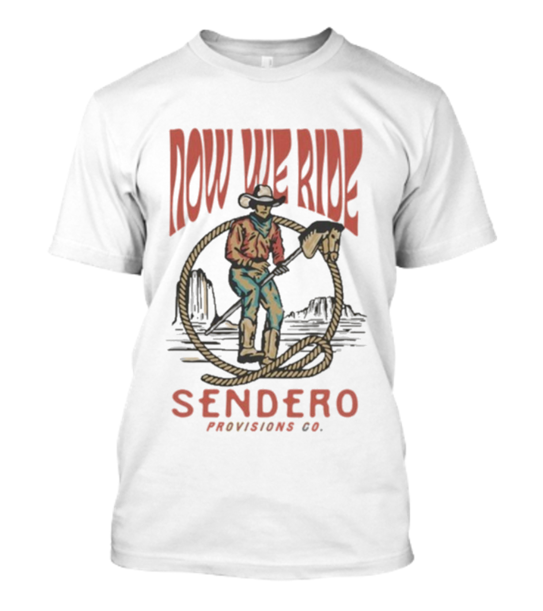 Sendero Provisions Co. Now We Ride Cowboy Stick Horse Western Scene T-Shirt