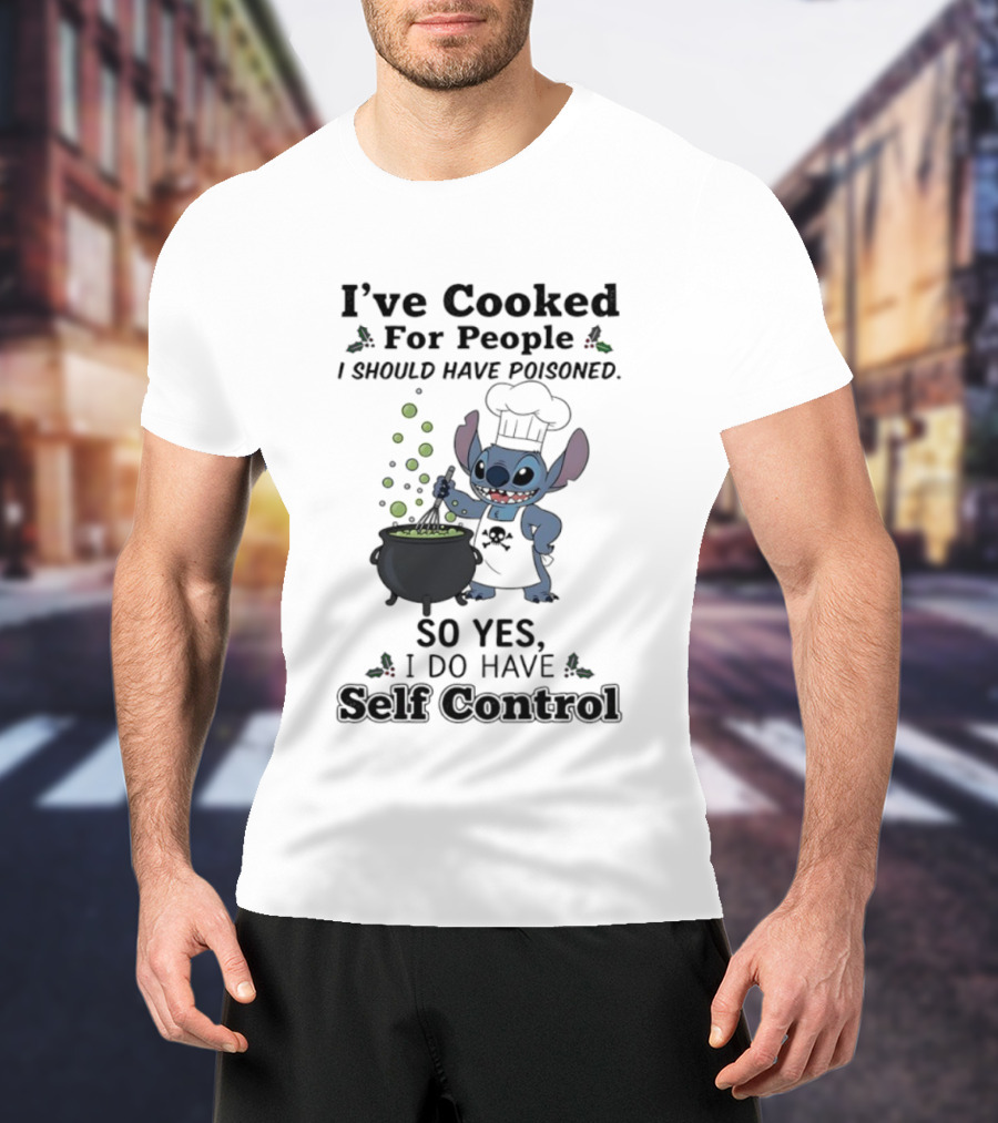 I've Cooked For People I Should Have Poisoned Self Control Stitch Cooking Humor T-Shirt