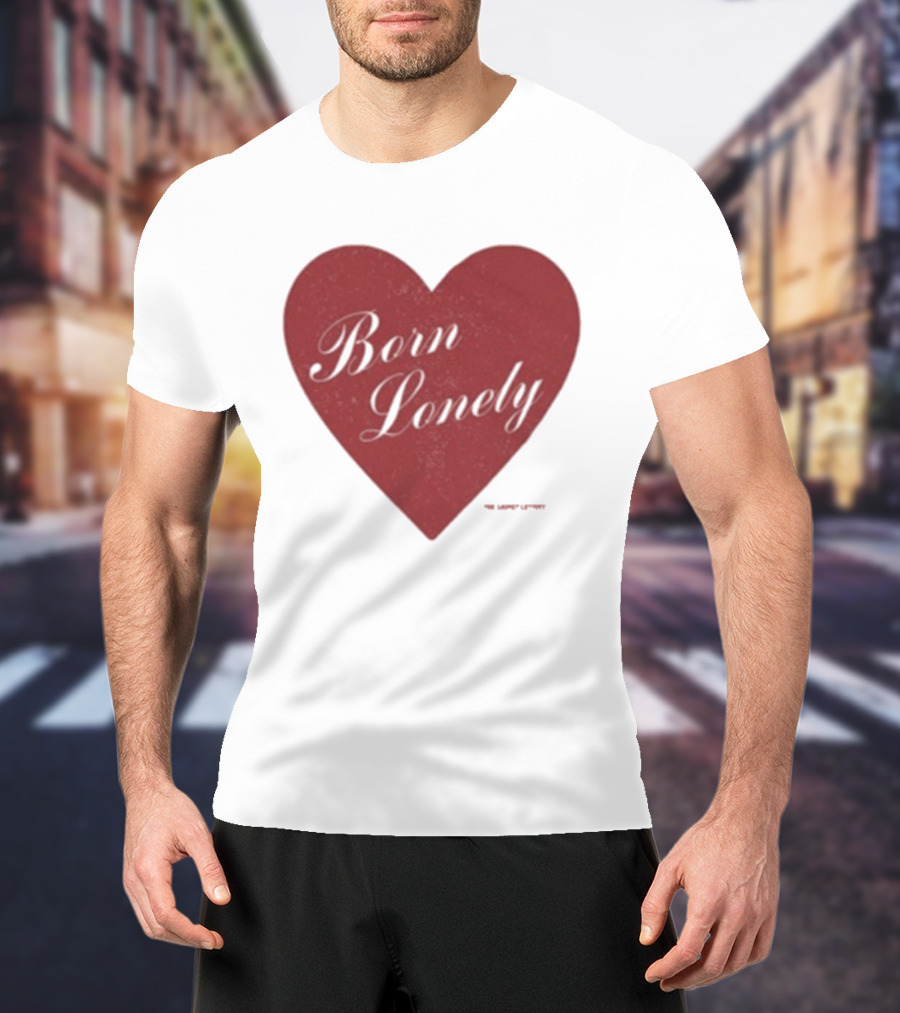 The Casket Lottery Born Lonely Heart Burgundy Heart Symbol T-Shirt