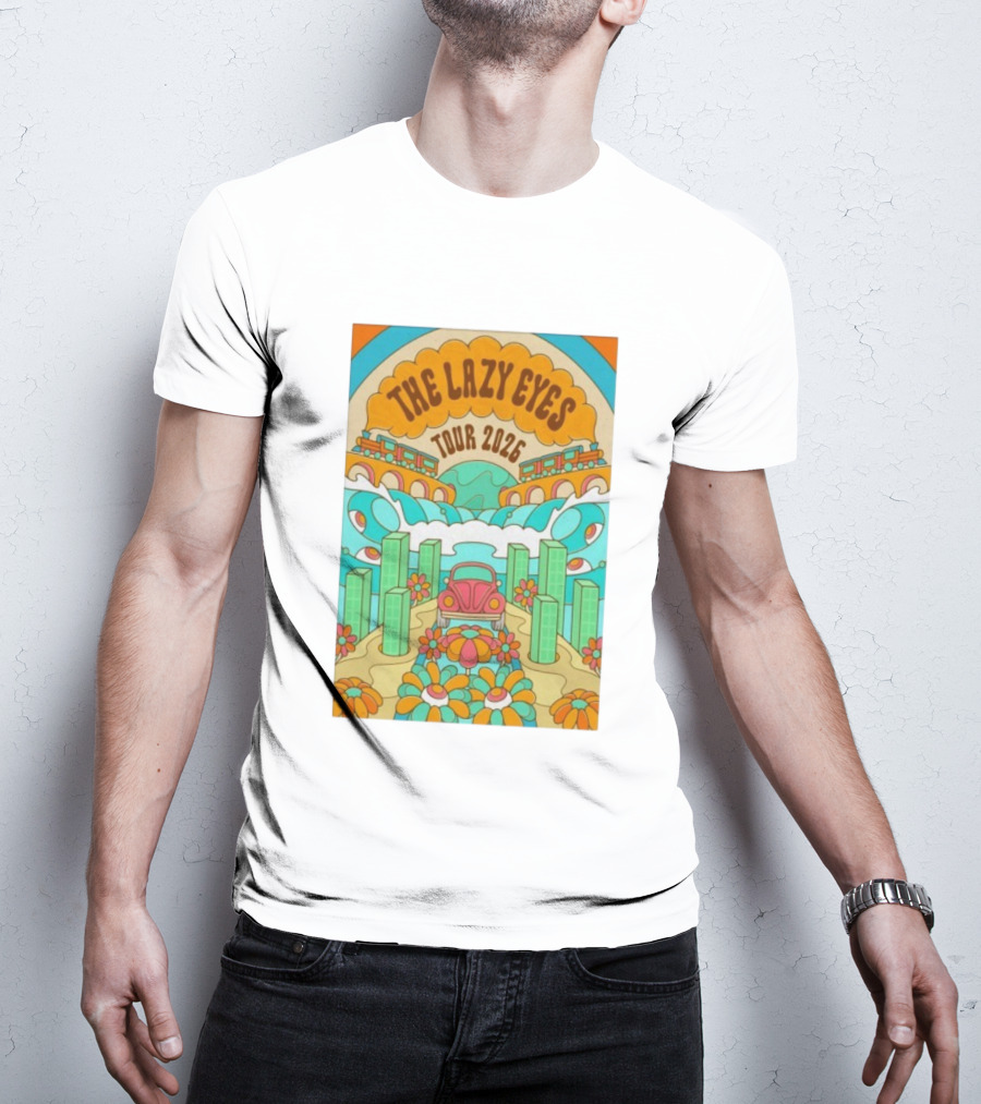 The Lazy Eyes Tour 2026 Retro Psychedelic Car And Flower Design T-Shirt