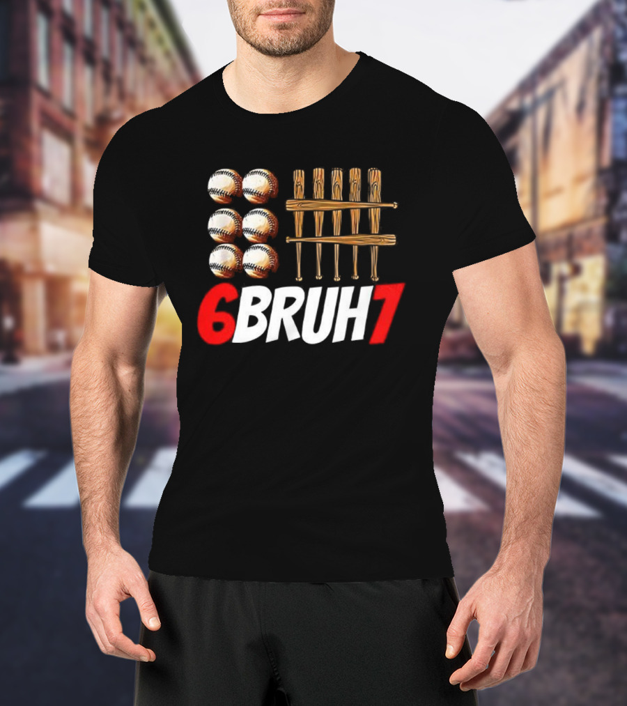 6 Bruh 7 Baseball Christmas Thanksgiving T-Shirt