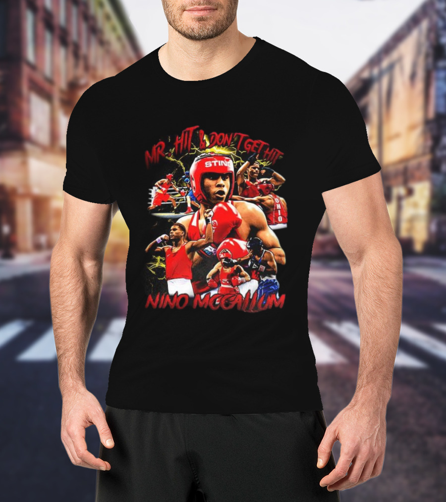Nino Mccallum Mr. Hit And Don’t Get Hit Boxing Tribute T-Shirt