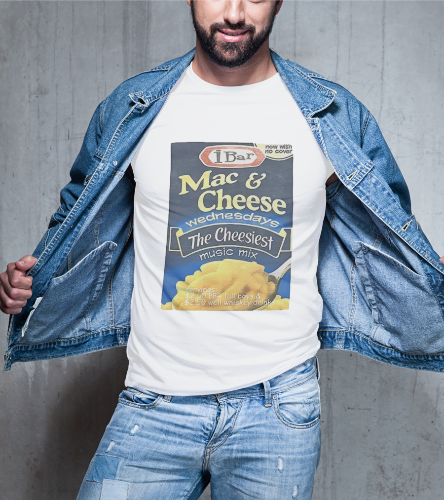 IBar Mac & Cheese Wednesdays The Cheesiest Music Mix No Cover T-Shirt