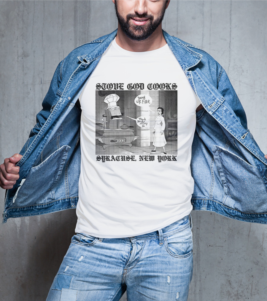 Stove God Cooks Syracuse New York Chef Dripping Sauce Dark UrFire T-Shirt
