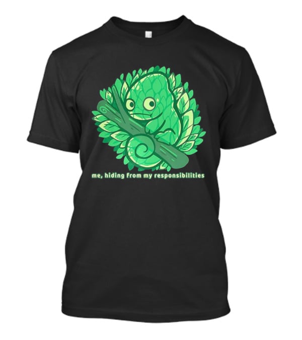 Me Hiding From My Responsibilities Chameleon Leaf Branch Camouflage T-Shirt