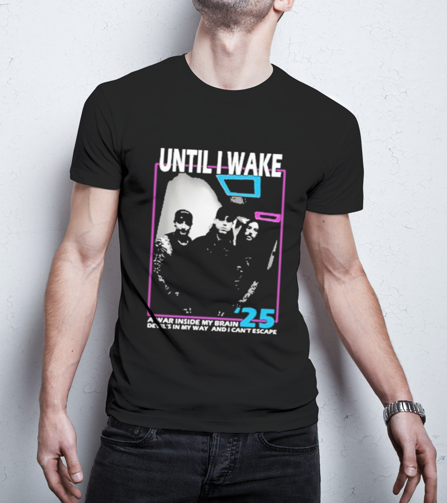 Until I Wake A War Inside My Brain Devil’s In My Way And I Can’t Escape 2025 T-Shirt