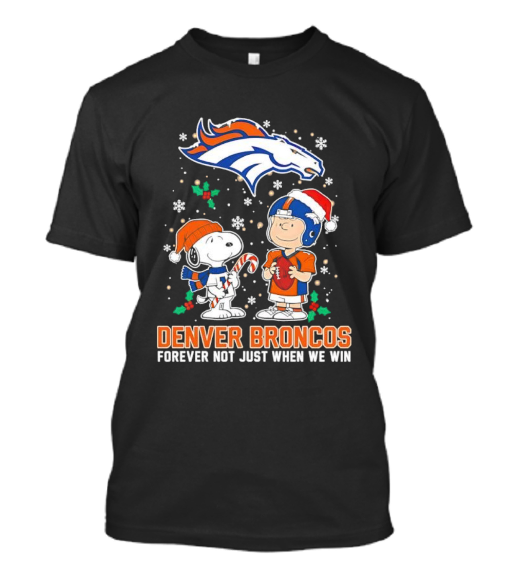 Denver Broncos Peanuts Snoopy Christmas Forever Not Just When We Win T-Shirt