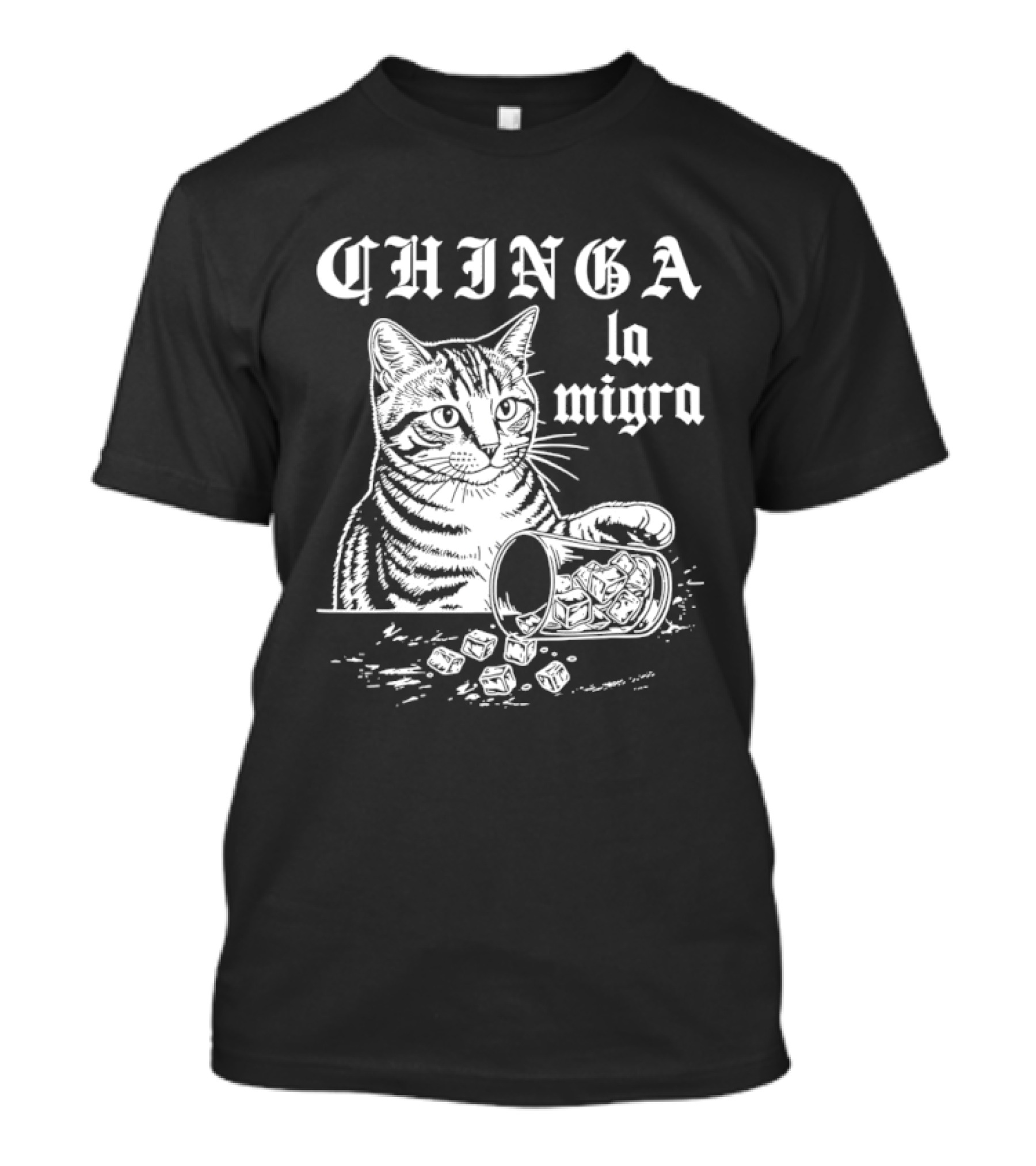 Chinga La Migra Cat Spilled T-Shirt