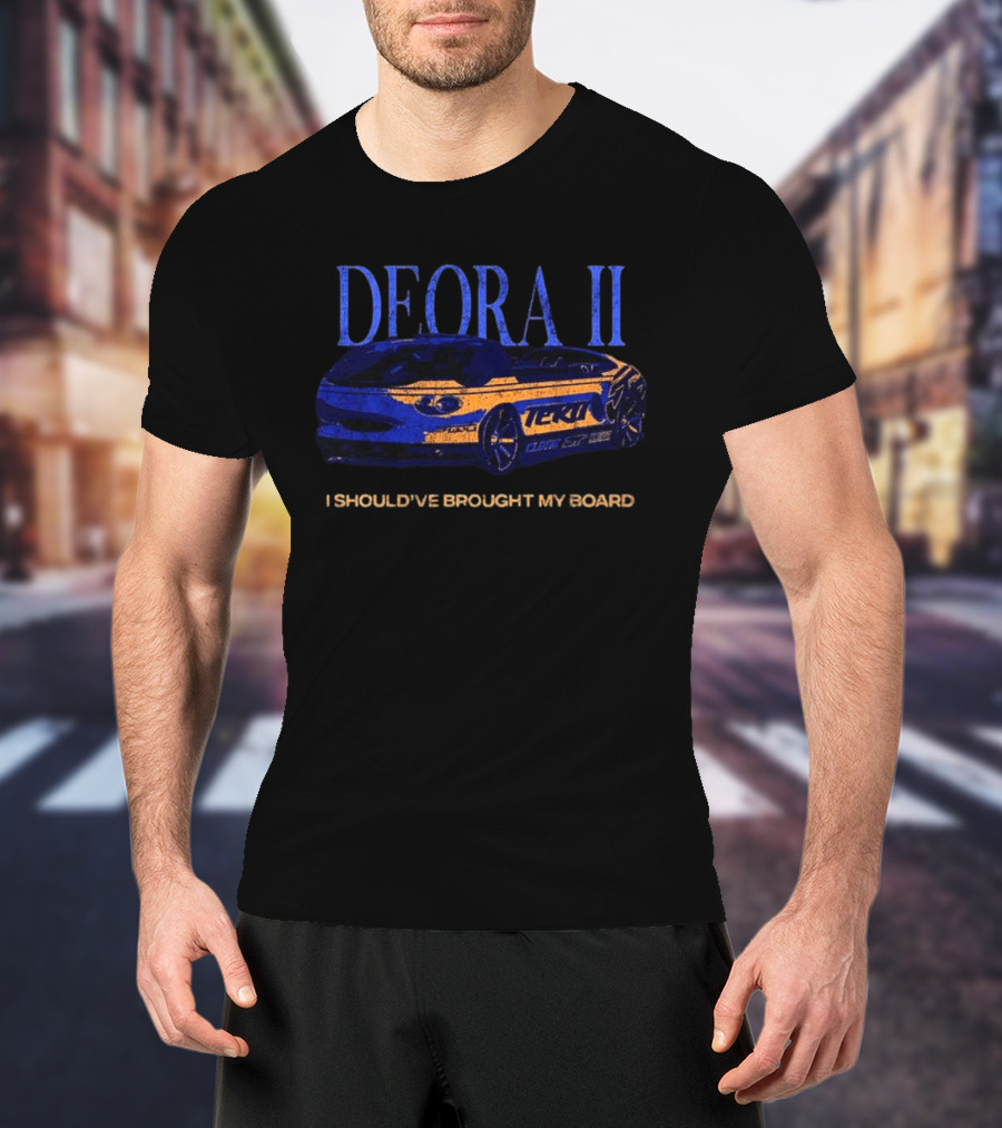 Deora II TekT I Should've Brought My Board T-Shirt