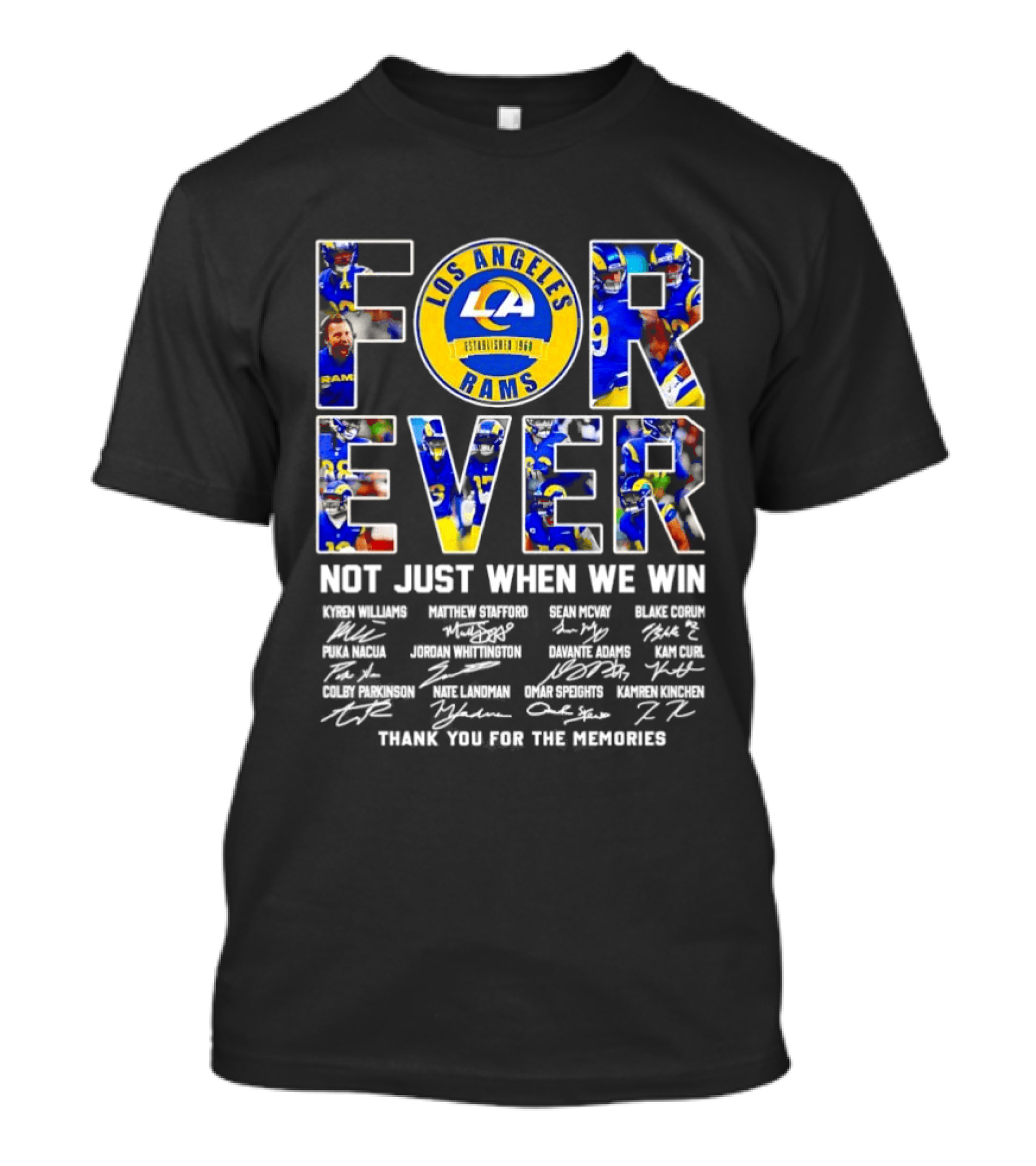 Forever Los Angeles Rams Not Just When We Win Champions Team Members T-Shirt