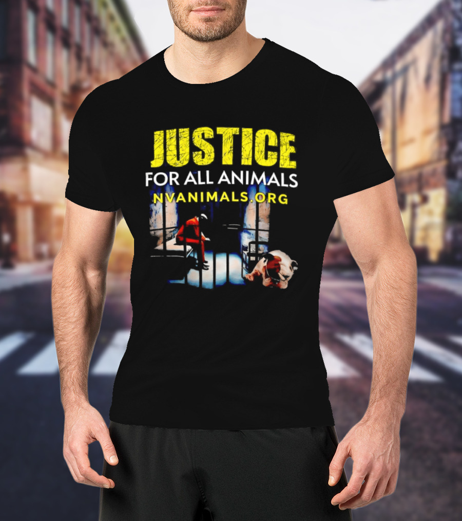 Justice For All Animals NVAnimals.org Compassion Awareness T-Shirt