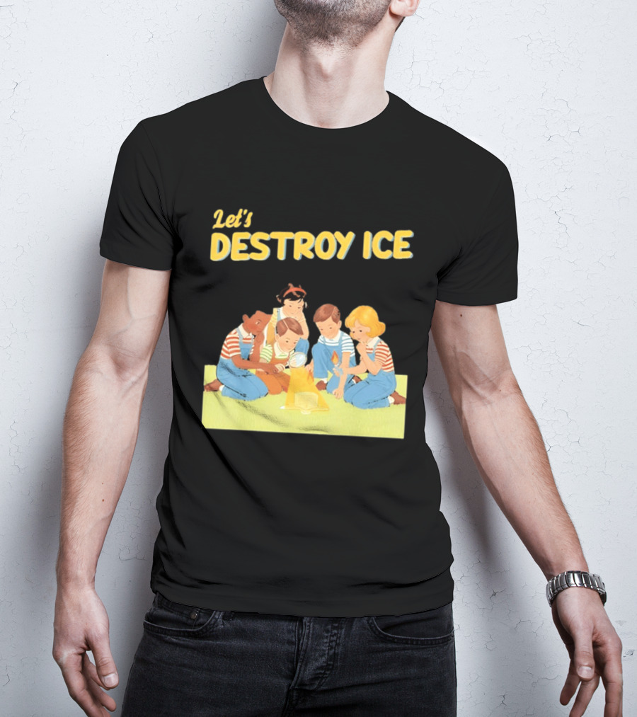 Let's Destroy ICE Chinga La Migra Protest Kids Teamwork Unity Message T-Shirt