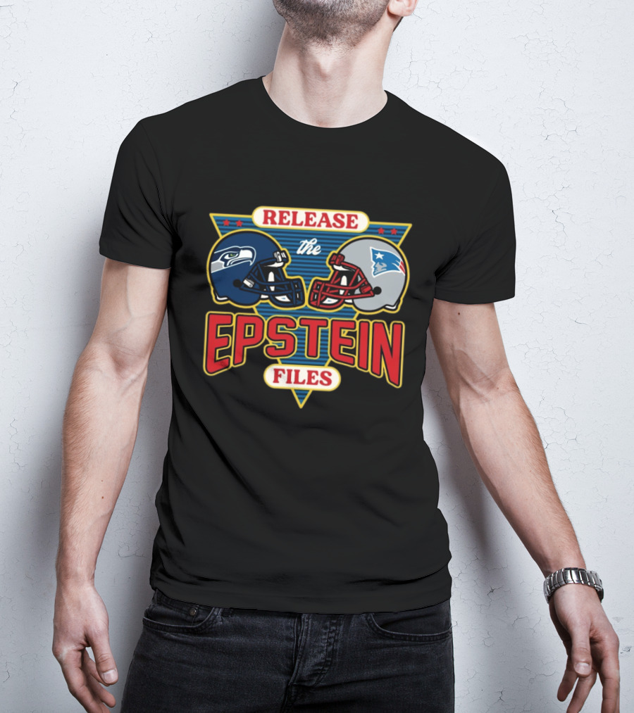 New England Patriots Vs Seattle Seahawks Release The Epstein Files T-Shirt