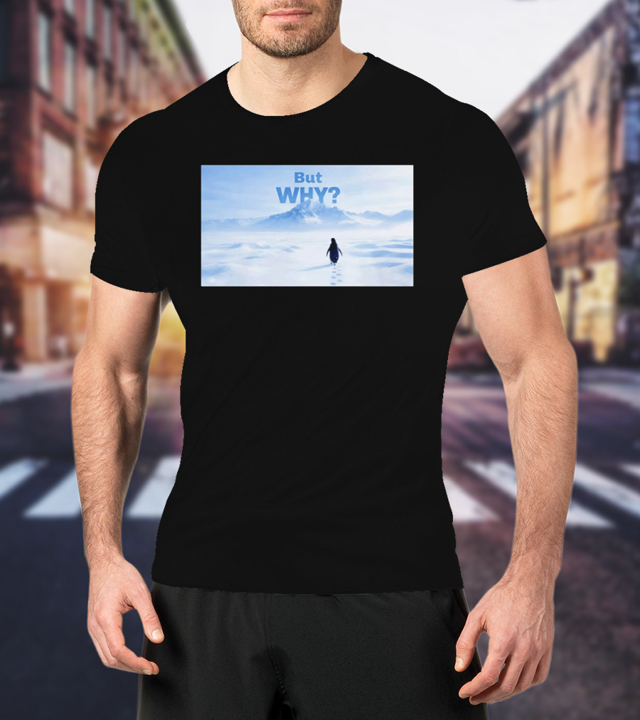 Nihilist Penguin But Why Snowy Mountains And Footprints T-Shirt