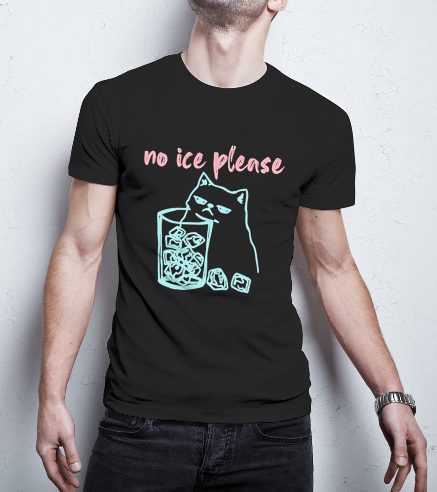 No Ice Please Cat With Ice Cubes T-Shirt