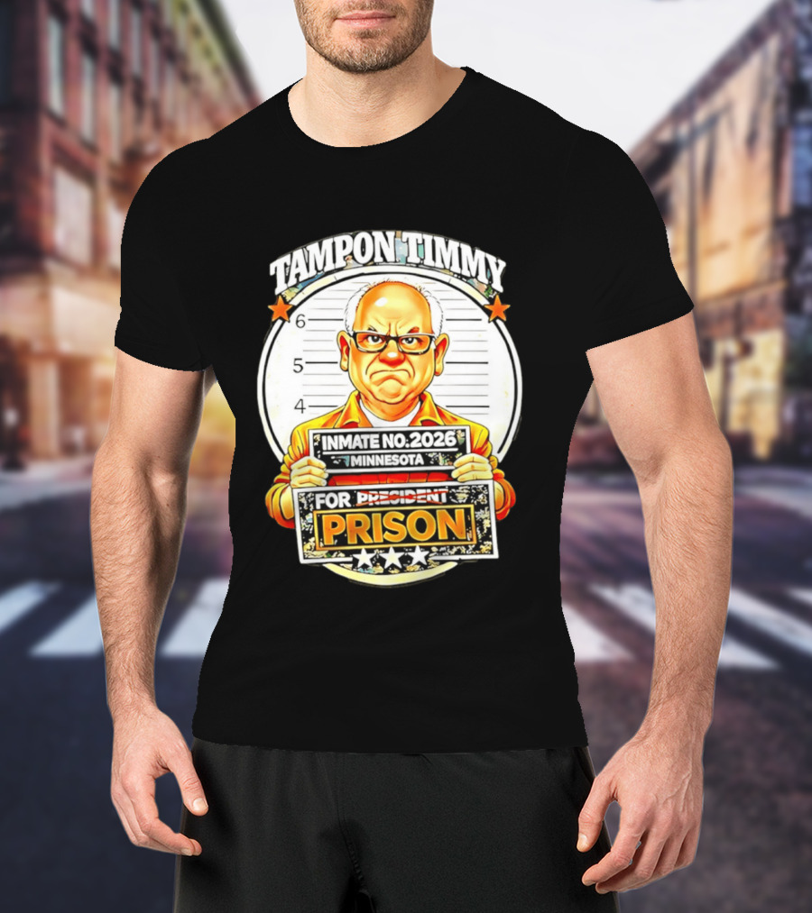 Tampon Timmy Inmate No 2026 Minnesota For President Prison T-Shirt