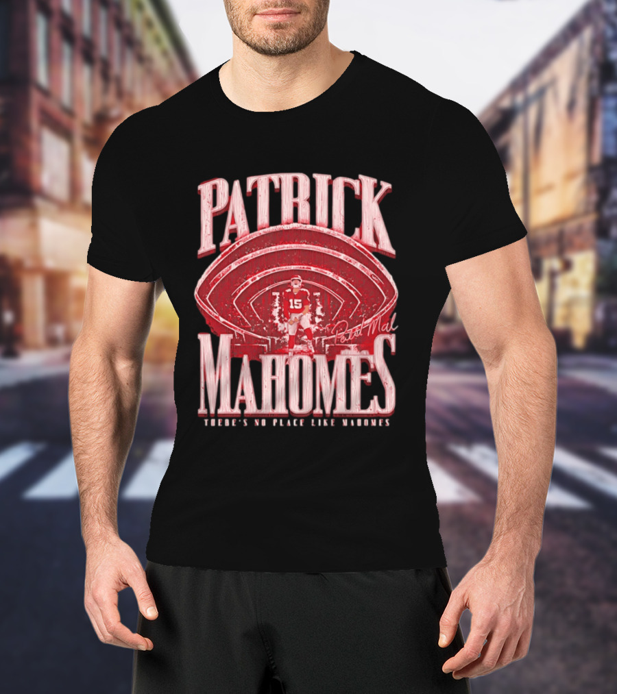 Patrick Mahomes Kansas City Chiefs Tunnel Entrance There's No Place Like Mahomes T-Shirt