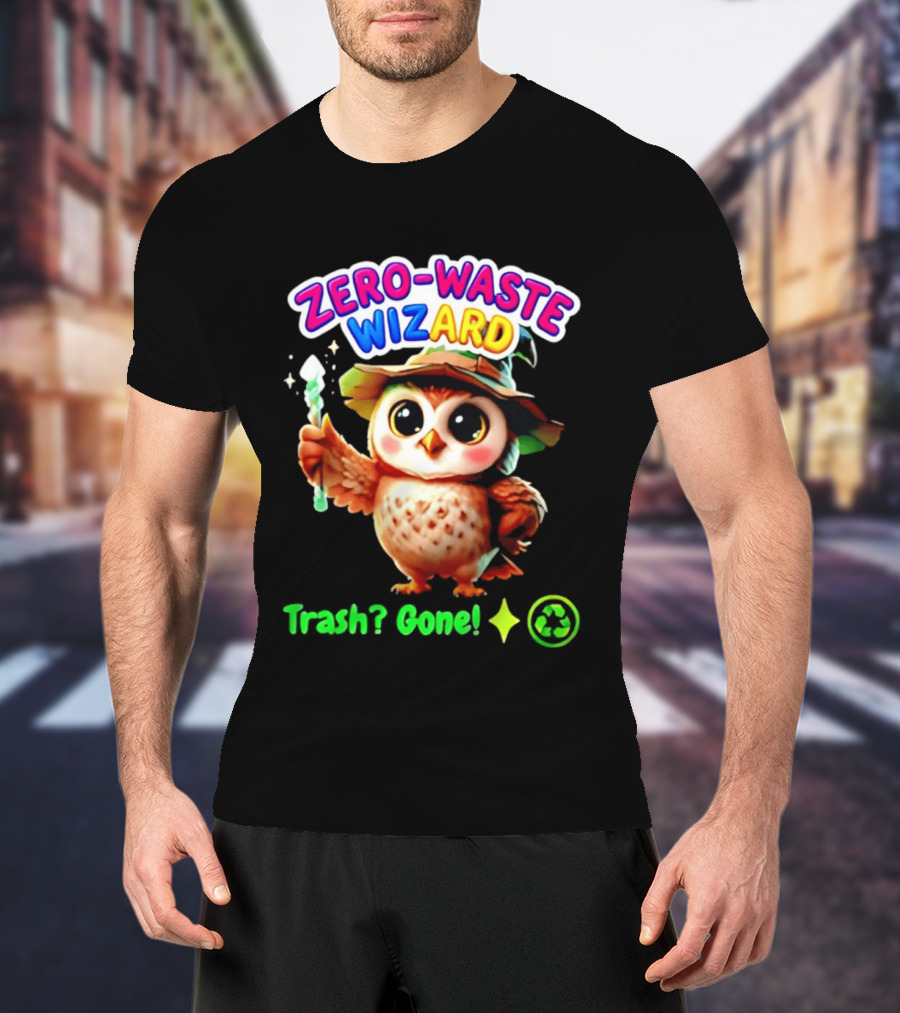 Zero Waste Wizard Owl With Magic Wand Trash Gone Recycling T-Shirt