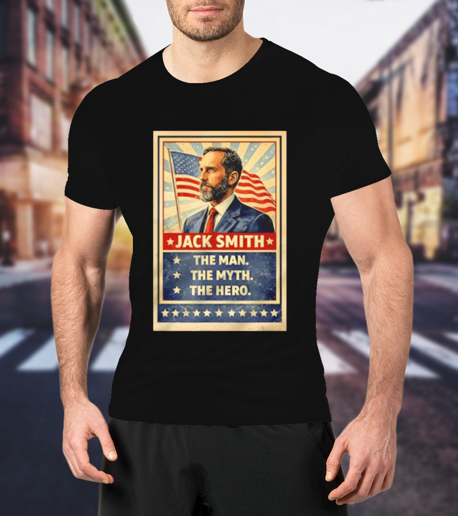 Jack Smith The Man The Myth The Hero American Flag T-Shirt