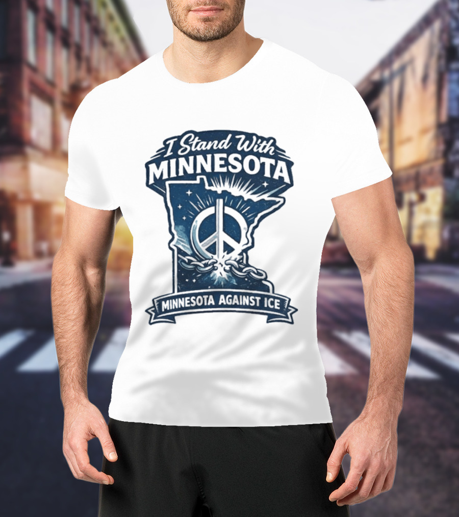 I Stand With Minnesota Peace Symbol Against ICE T-Shirt
