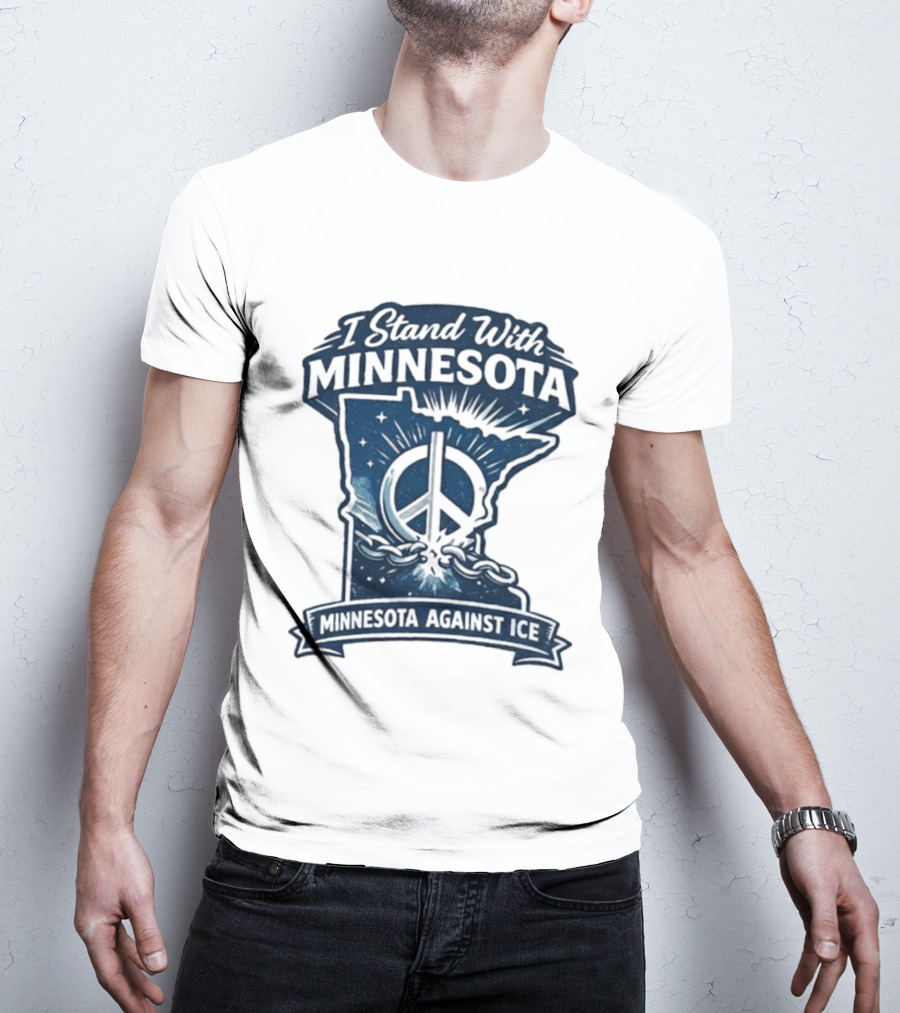 I Stand With Minnesota Peace Symbol Against ICE T-Shirt