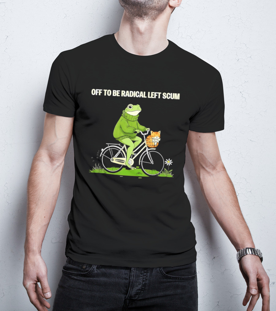 OFF TO BE RADICAL LEFT SCUM Frog Riding Bicycle With Cat In Basket T-Shirt