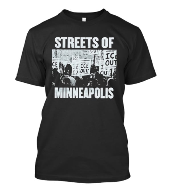 Streets Of Minneapolis Ice Out Protest Signs T-Shirt