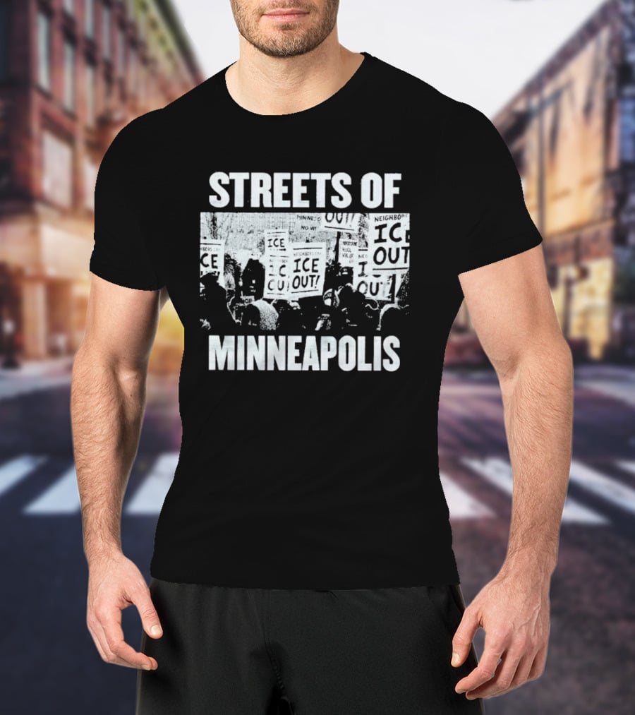 Streets Of Minneapolis Ice Out Protest Signs T-Shirt