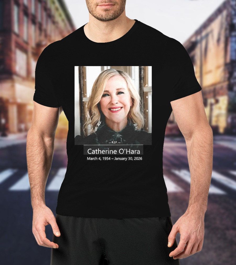 RIP Catherine Anne O’Hara T-Shirt
