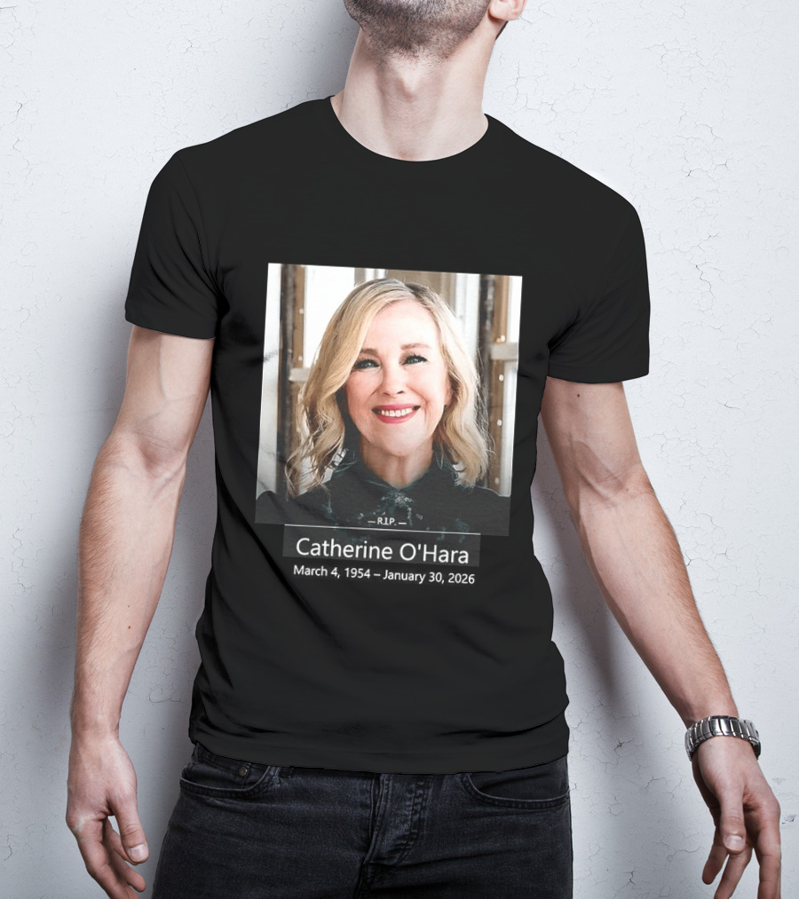 RIP Catherine Anne O’Hara T-Shirt