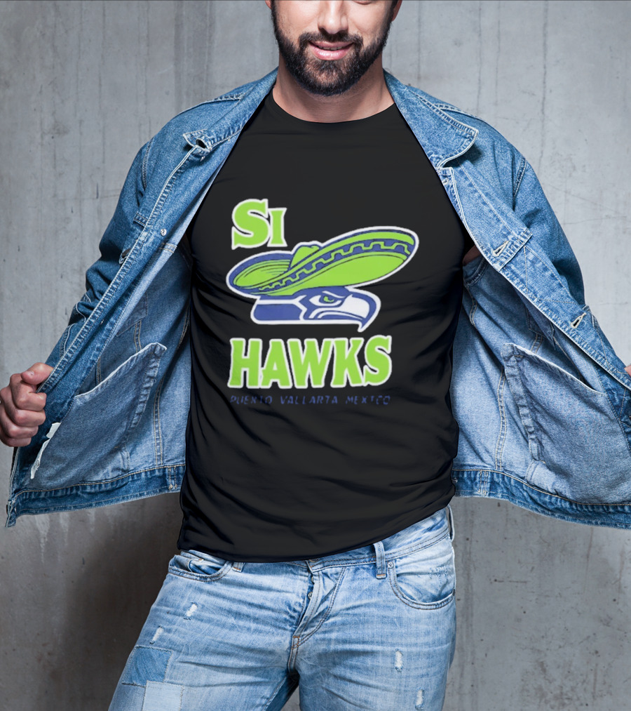 Si Hawks Sombrero Puerto Vallarta Mexico Seahawks T-Shirt
