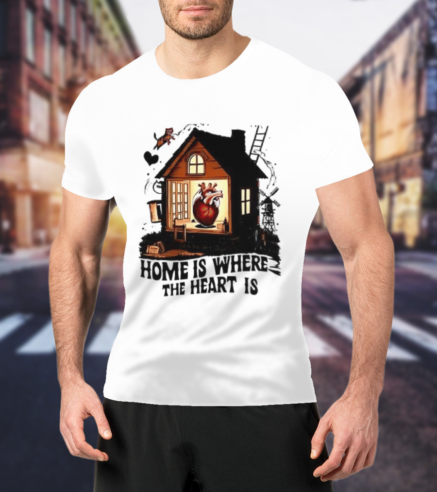 Home Is Where The Heart Is Heart In House With Ladder And Tools T-Shirt