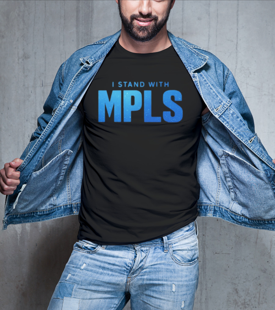 I Stand With MPLS Support Minneapolis T-Shirt