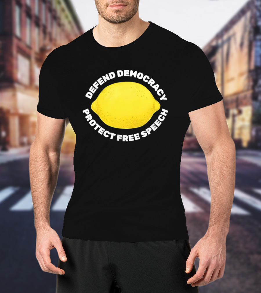 Free Lemon Defend Democracy Protect Free Speech T-Shirt