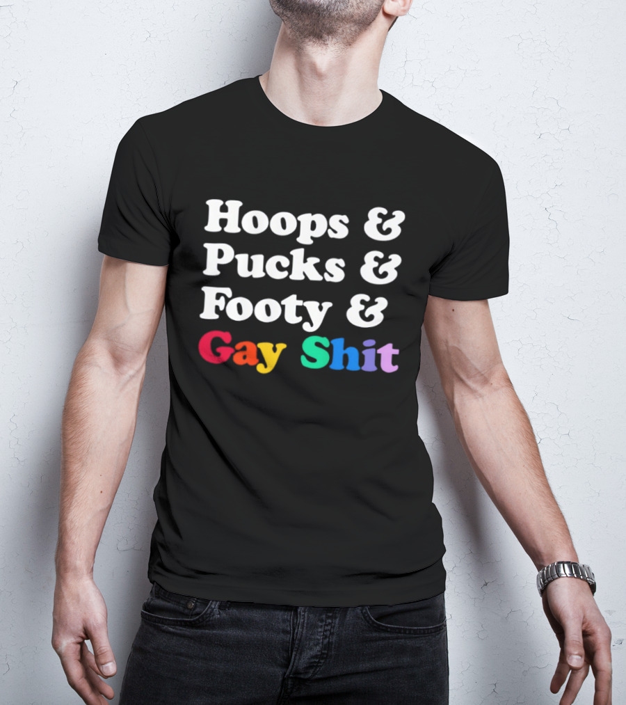 Hoops And Pucks And Footy And Gay Shit Rainbow Pride T-Shirt