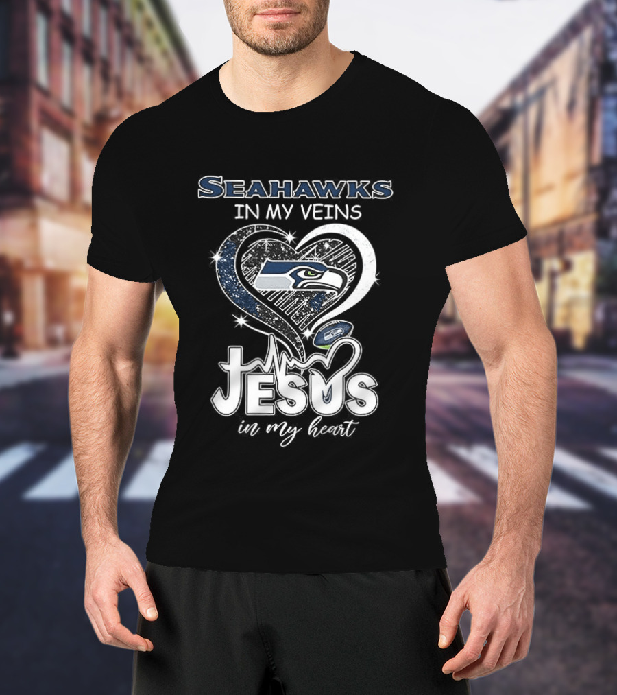 Seattle Seahawks In My Veins Jesus In My Heart T-Shirt