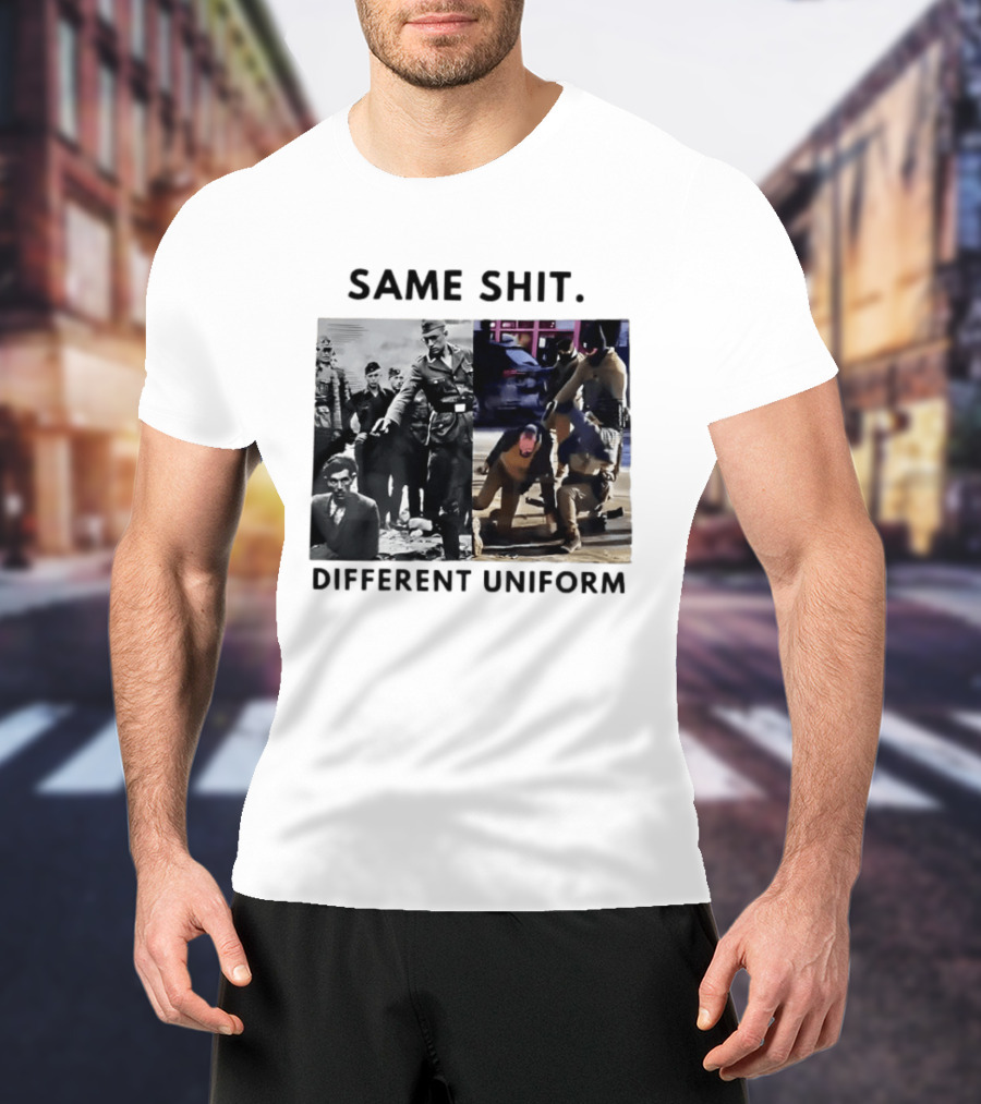 SAME SHIT DIFFERENT UNIFORM Abolish ICE T-Shirt