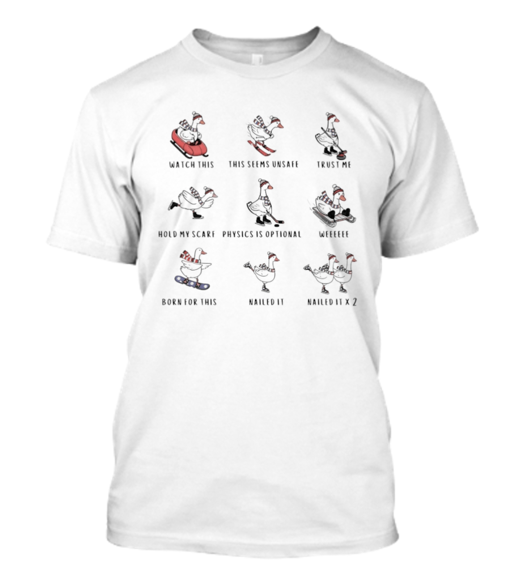 Goose Winter Sports 2026 Make This Snow Goose Toboggan Traverse Slippery Slope Tricks Up Sleeve Swoosh Snowboard Skis Kickoff Nailed It T-Shirt