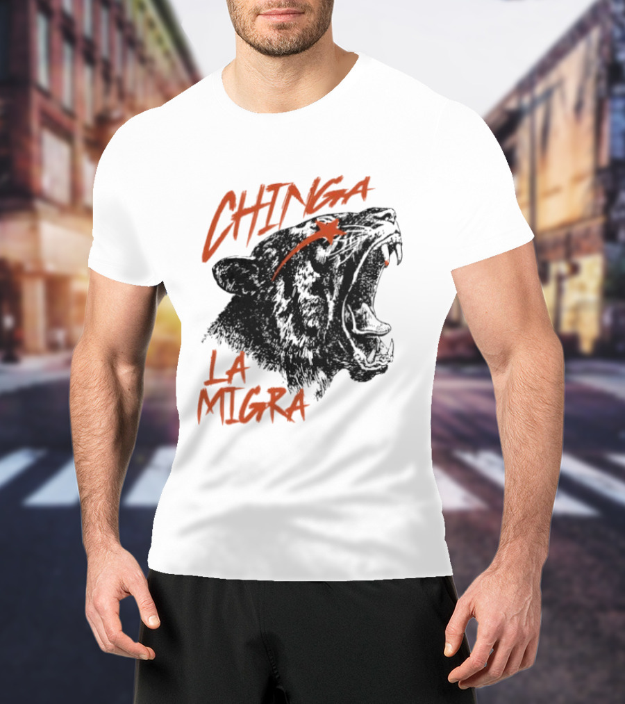 CHINGA LA MIGRA Roaring Tiger Immigrant Rights T-Shirt