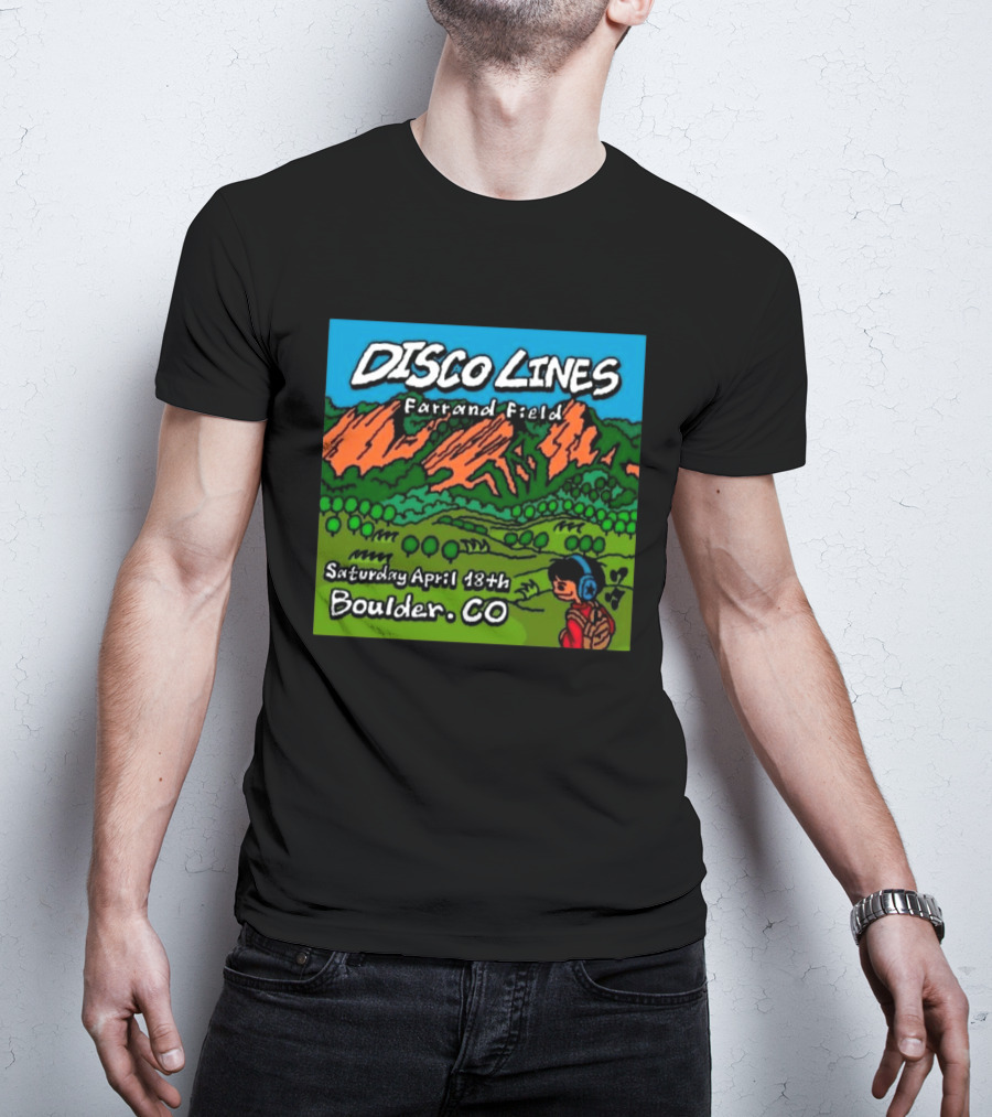 Disco Lines Farrand Field Saturday April 18th Boulder CO T-Shirt