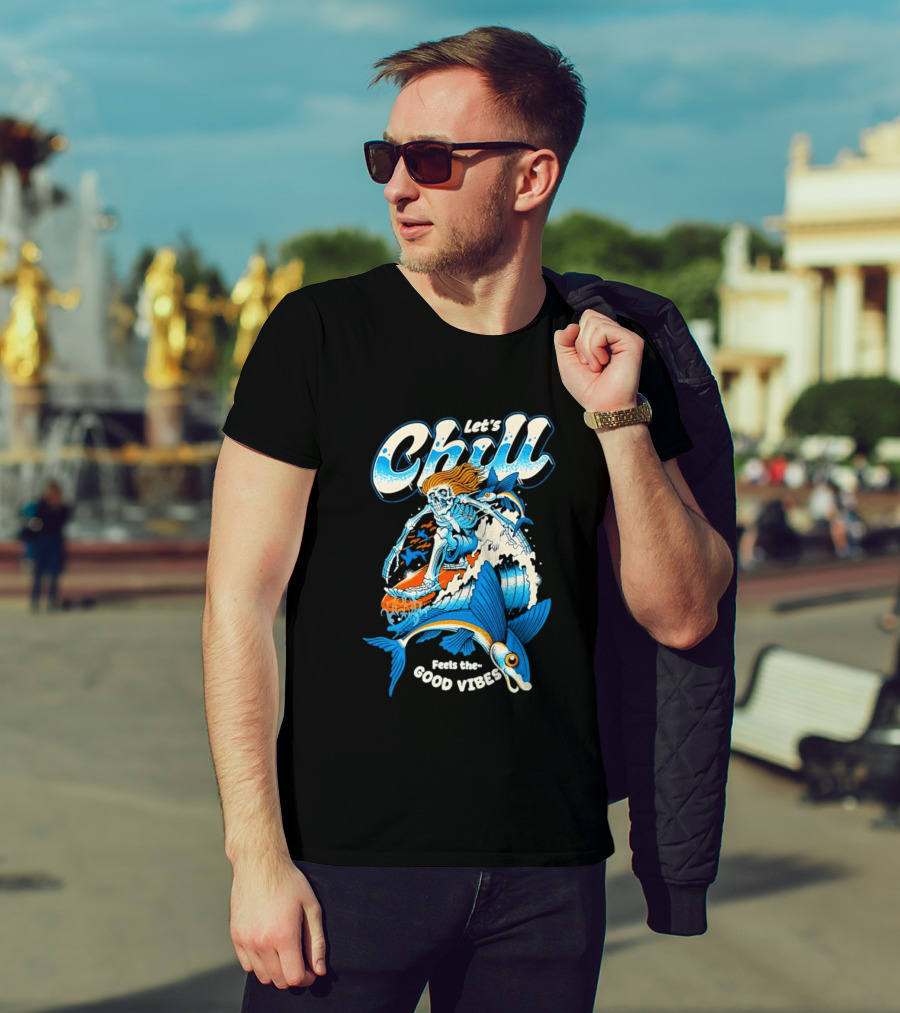 Let's Chill Feels The Good Vibes Surfing Skeleton With Fish Adventure T-Shirt