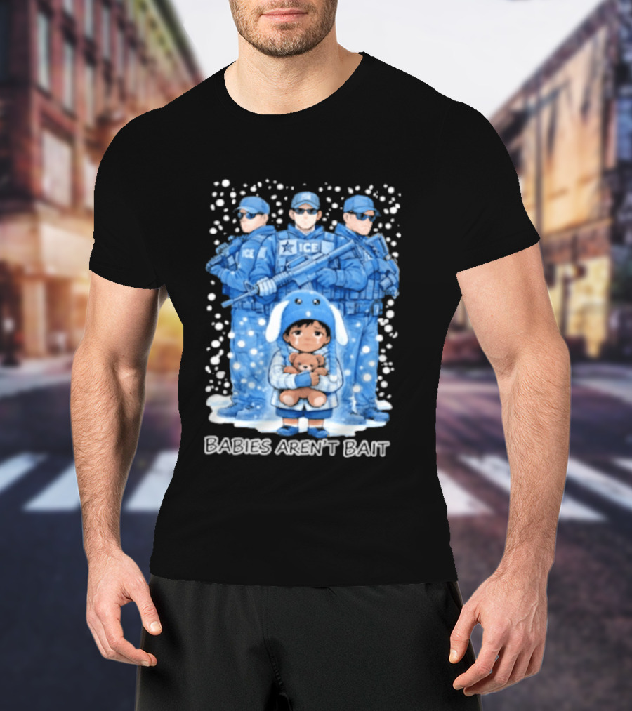 Liam Ramos Babies Aren't Bait ICE Officers T-Shirt