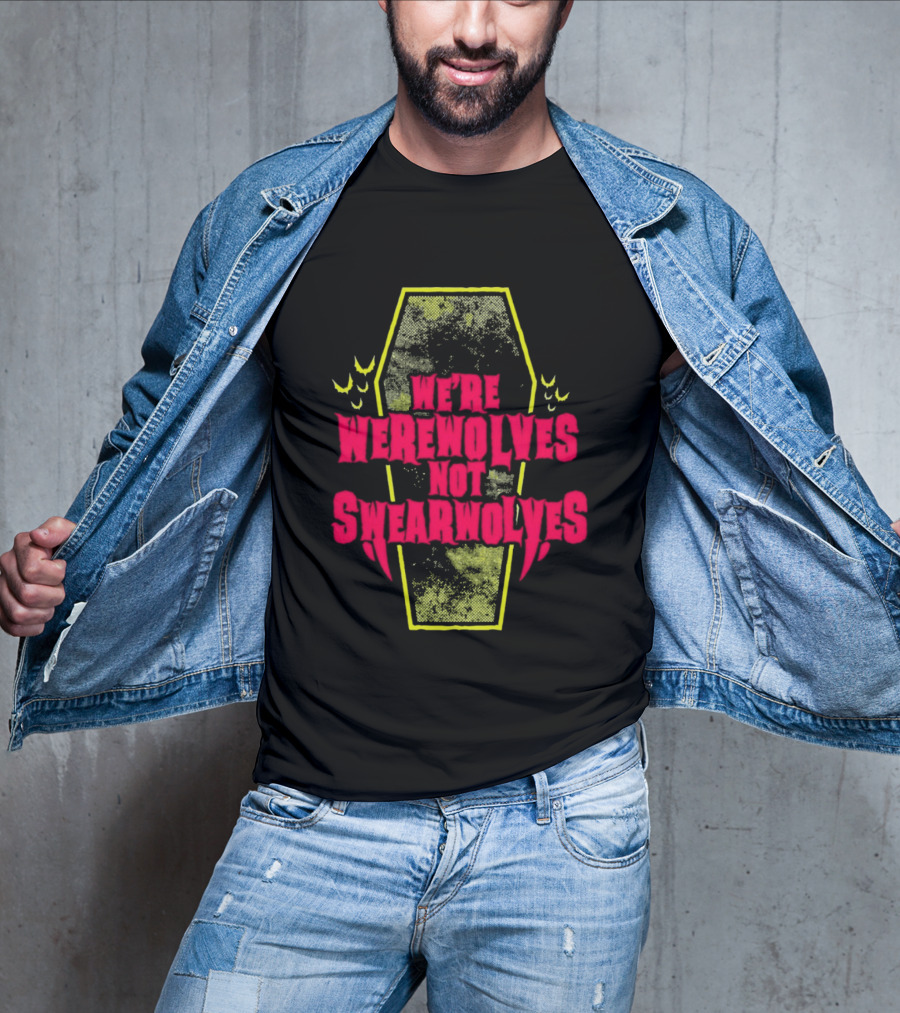 We're Werewolves Not Swearwolves Playful Coffin T-Shirt