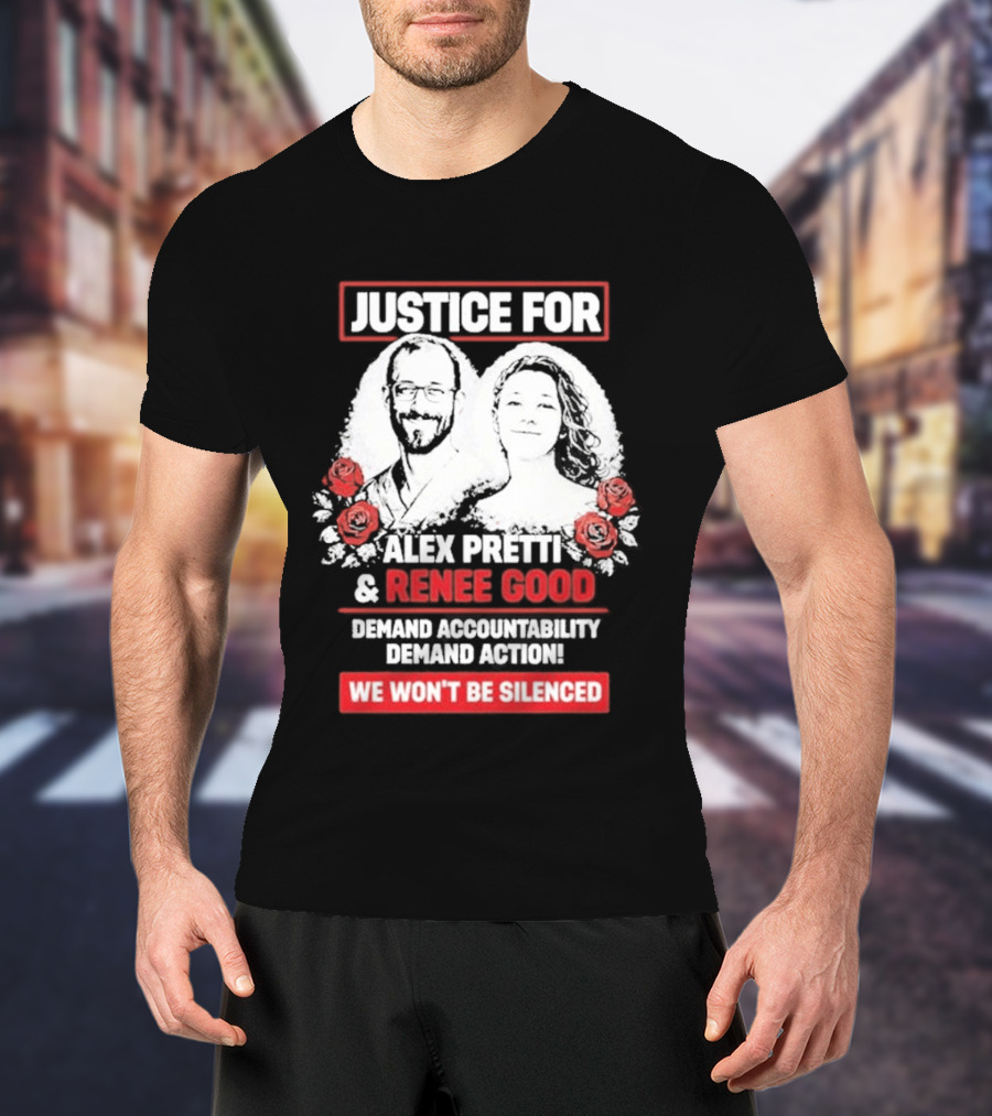 Justice For Alex Pretti And Renee Good We Won't Be Silenced Roses T-Shirt